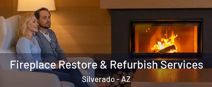 Fireplace Restore & Refurbish Services Silverado - AZ