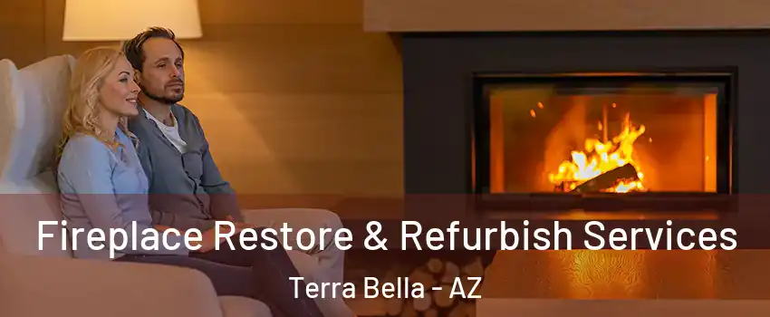 Fireplace Restore & Refurbish Services Terra Bella - AZ