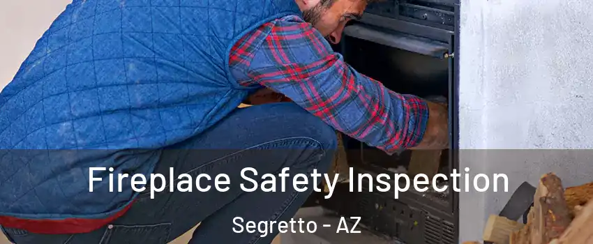 Fireplace Safety Inspection Segretto - AZ
