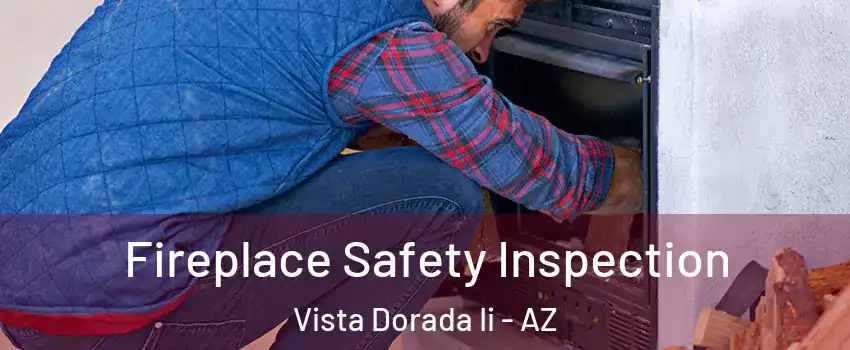 Fireplace Safety Inspection Vista Dorada Ii - AZ