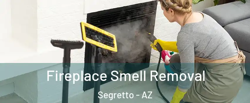 Fireplace Smell Removal Segretto - AZ