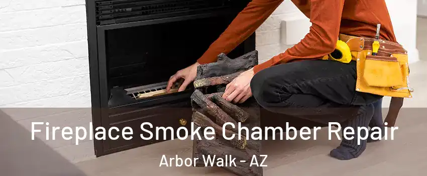 Fireplace Smoke Chamber Repair Arbor Walk - AZ
