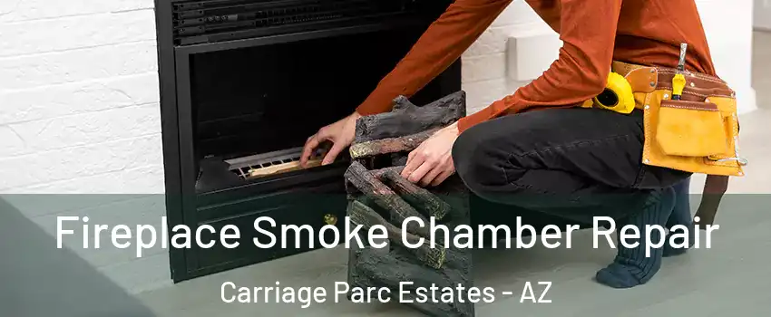 Fireplace Smoke Chamber Repair Carriage Parc Estates - AZ