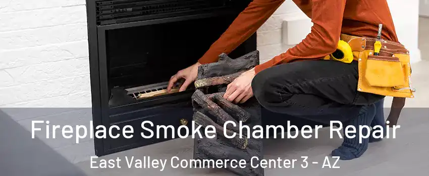 Fireplace Smoke Chamber Repair East Valley Commerce Center 3 - AZ