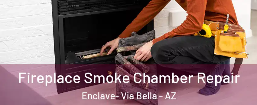Fireplace Smoke Chamber Repair Enclave- Via Bella - AZ