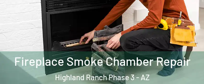 Fireplace Smoke Chamber Repair Highland Ranch Phase 3 - AZ