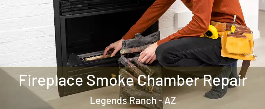 Fireplace Smoke Chamber Repair Legends Ranch - AZ