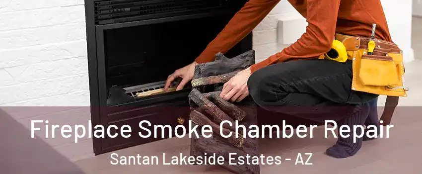 Fireplace Smoke Chamber Repair Santan Lakeside Estates - AZ