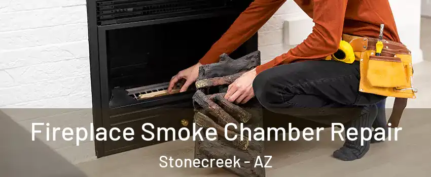 Fireplace Smoke Chamber Repair Stonecreek - AZ