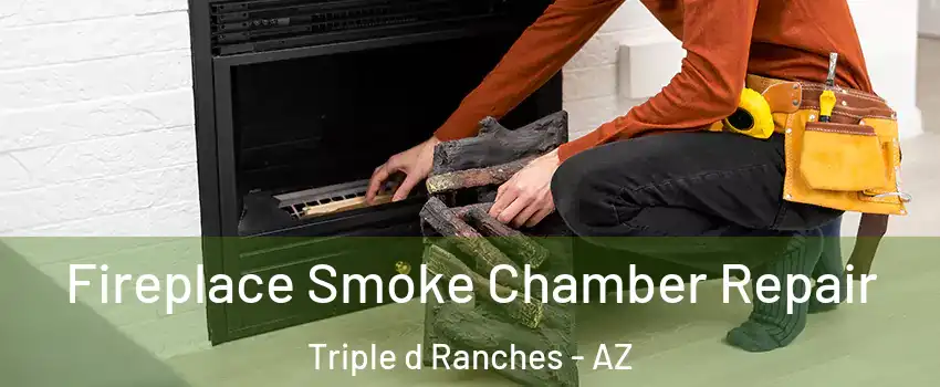 Fireplace Smoke Chamber Repair Triple d Ranches - AZ