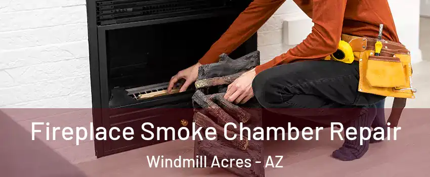 Fireplace Smoke Chamber Repair Windmill Acres - AZ