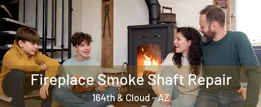 Fireplace Smoke Shaft Repair 164th & Cloud - AZ