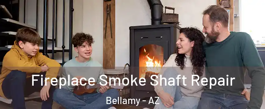 Fireplace Smoke Shaft Repair Bellamy - AZ