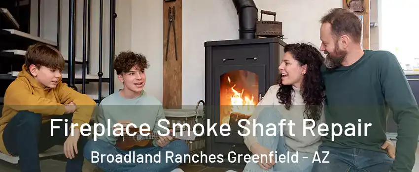 Fireplace Smoke Shaft Repair Broadland Ranches Greenfield - AZ