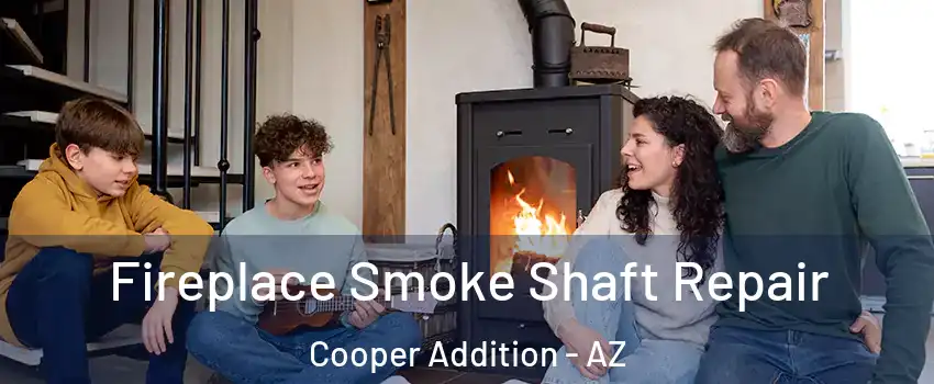 Fireplace Smoke Shaft Repair Cooper Addition - AZ