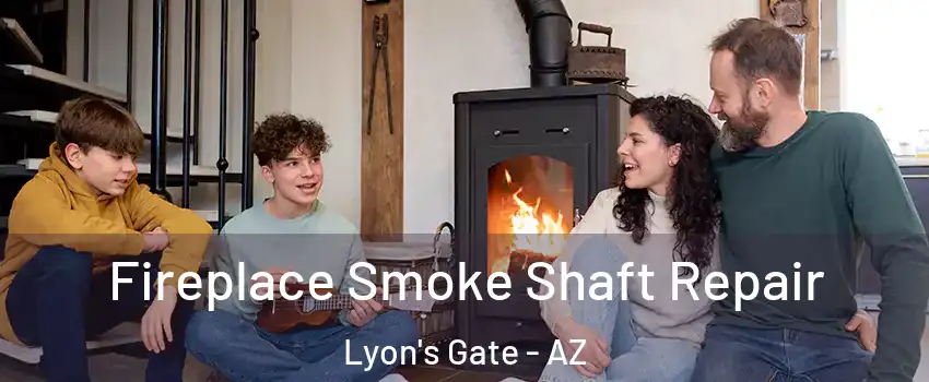 Fireplace Smoke Shaft Repair Lyon's Gate - AZ