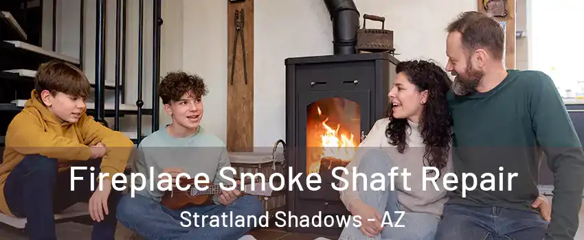 Fireplace Smoke Shaft Repair Stratland Shadows - AZ