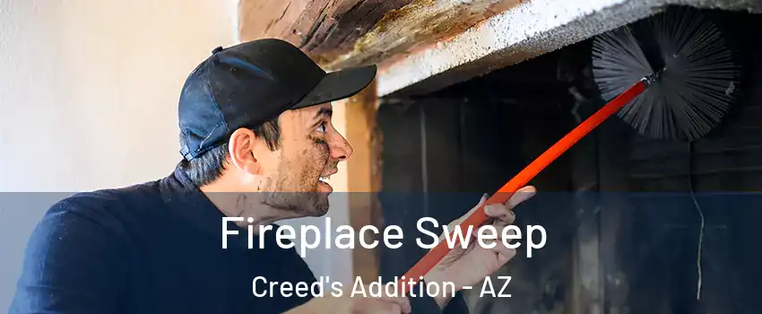 Fireplace Sweep Creed's Addition - AZ