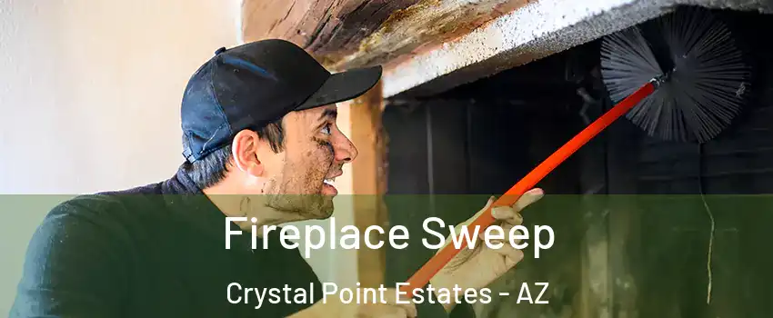 Fireplace Sweep Crystal Point Estates - AZ