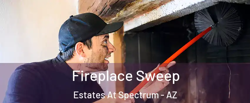 Fireplace Sweep Estates At Spectrum - AZ