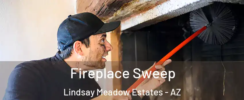 Fireplace Sweep Lindsay Meadow Estates - AZ