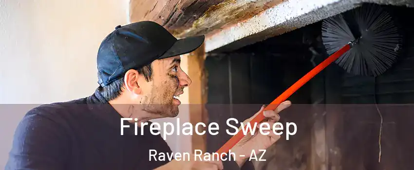 Fireplace Sweep Raven Ranch - AZ
