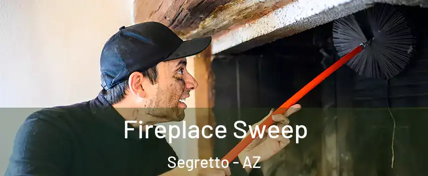 Fireplace Sweep Segretto - AZ
