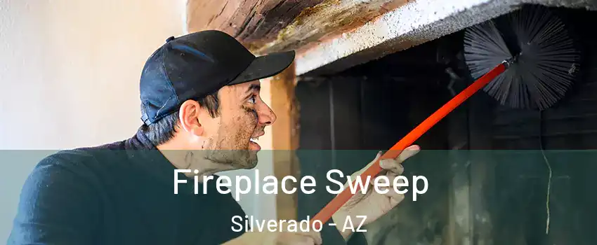 Fireplace Sweep Silverado - AZ