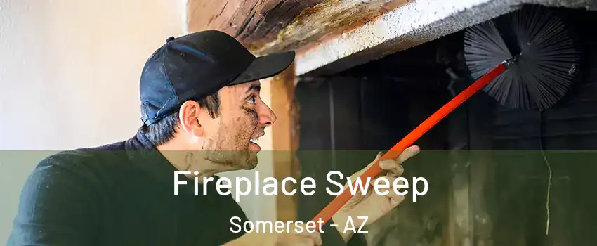 Fireplace Sweep Somerset - AZ