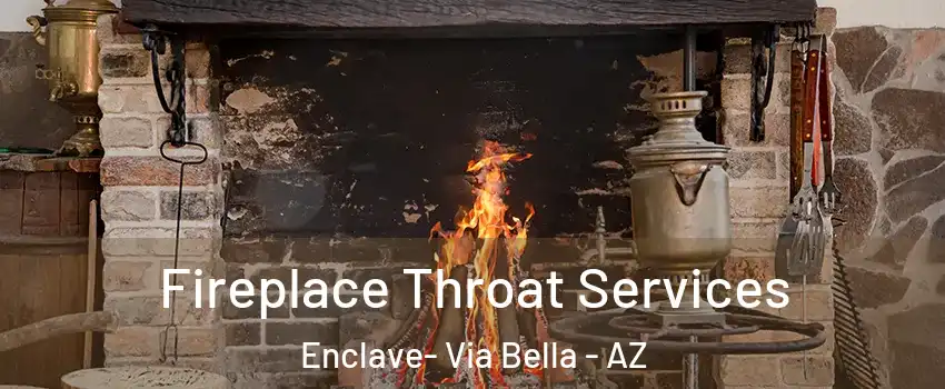 Fireplace Throat Services Enclave- Via Bella - AZ