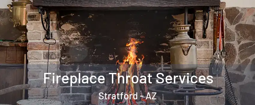 Fireplace Throat Services Stratford - AZ