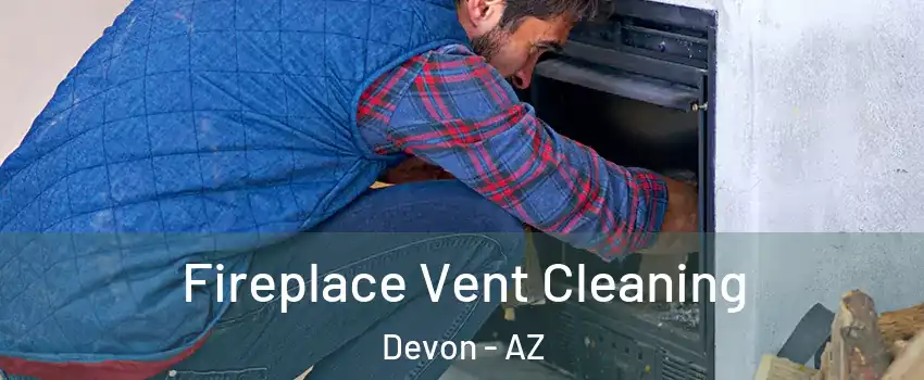 Fireplace Vent Cleaning Devon - AZ