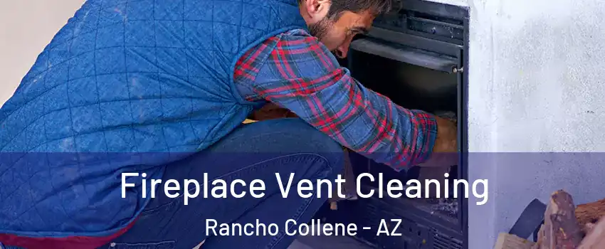 Fireplace Vent Cleaning Rancho Collene - AZ