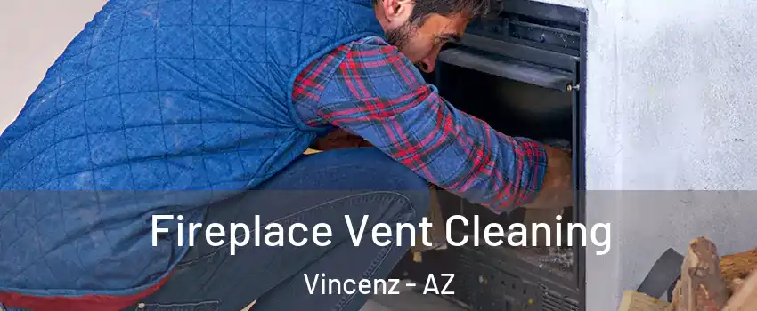 Fireplace Vent Cleaning Vincenz - AZ
