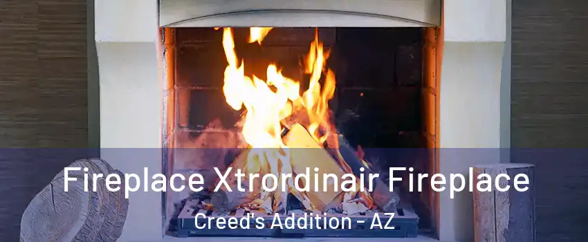 Fireplace Xtrordinair Fireplace Creed's Addition - AZ