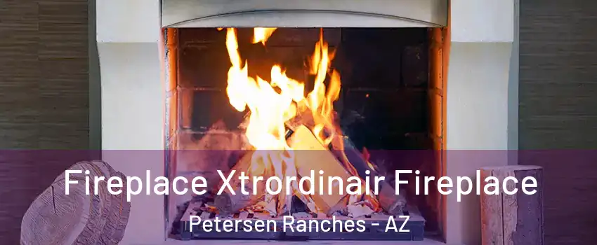 Fireplace Xtrordinair Fireplace Petersen Ranches - AZ