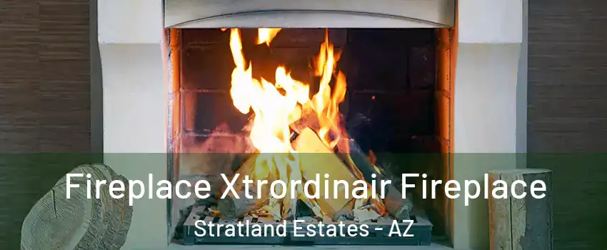 Fireplace Xtrordinair Fireplace Stratland Estates - AZ