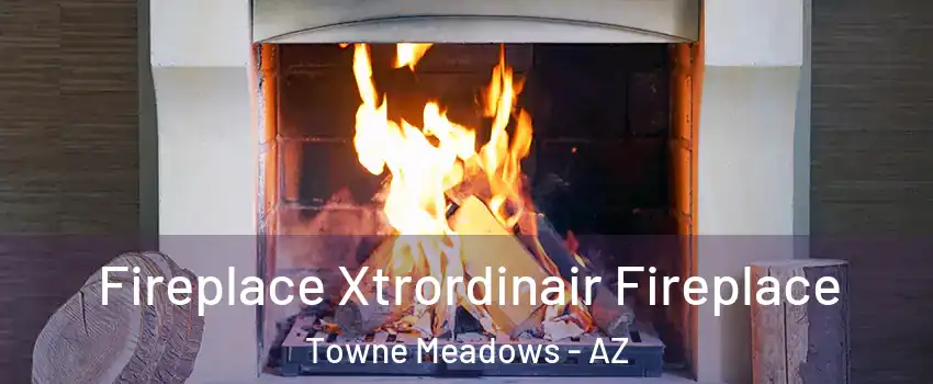 Fireplace Xtrordinair Fireplace Towne Meadows - AZ