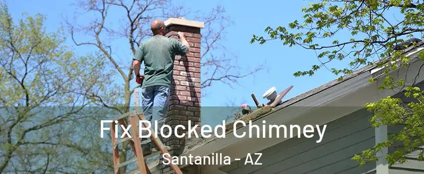 Fix Blocked Chimney Santanilla - AZ