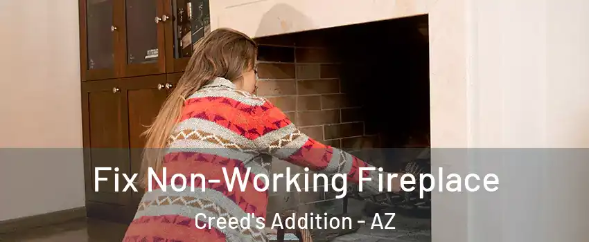 Fix Non-Working Fireplace Creed's Addition - AZ