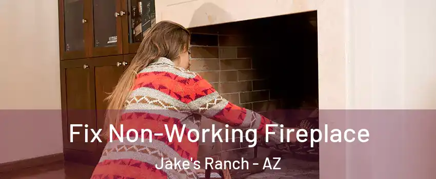 Fix Non-Working Fireplace Jake's Ranch - AZ