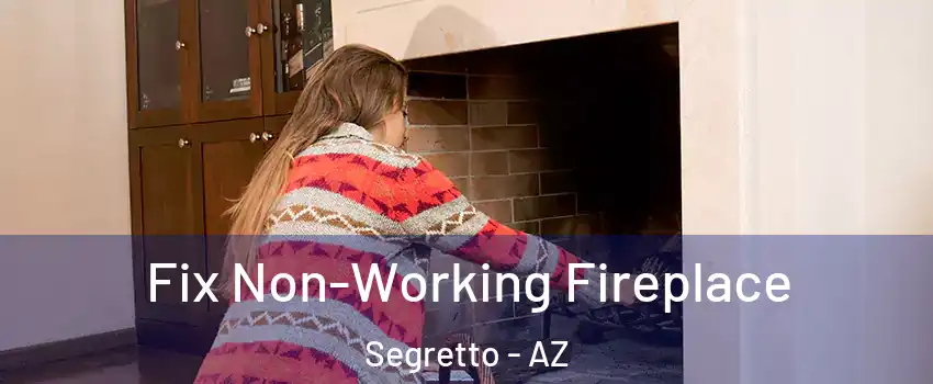 Fix Non-Working Fireplace Segretto - AZ