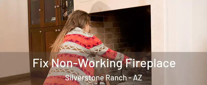 Fix Non-Working Fireplace Silverstone Ranch - AZ