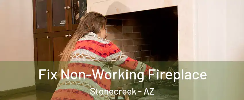 Fix Non-Working Fireplace Stonecreek - AZ
