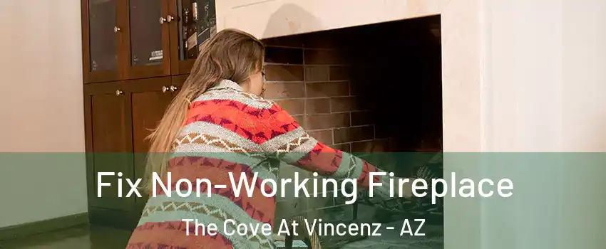 Fix Non-Working Fireplace The Cove At Vincenz - AZ