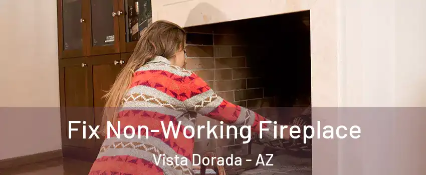 Fix Non-Working Fireplace Vista Dorada - AZ