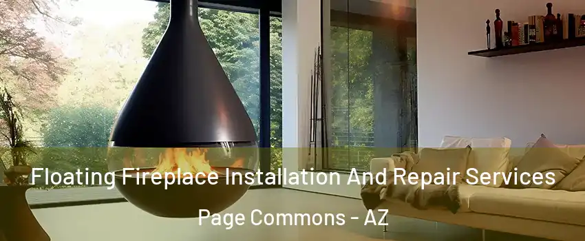 Floating Fireplace Installation And Repair Services Page Commons - AZ