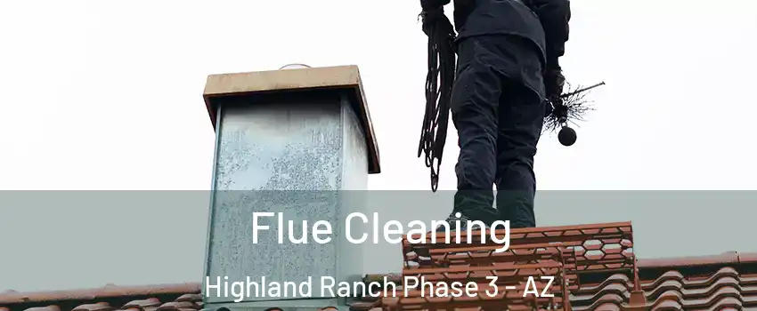 Flue Cleaning Highland Ranch Phase 3 - AZ