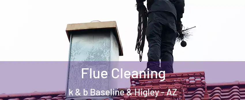 Flue Cleaning k & b Baseline & Higley - AZ