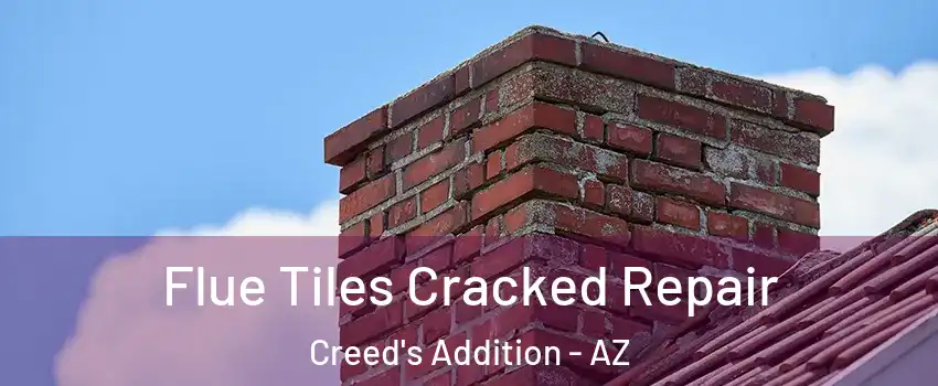 Flue Tiles Cracked Repair Creed's Addition - AZ